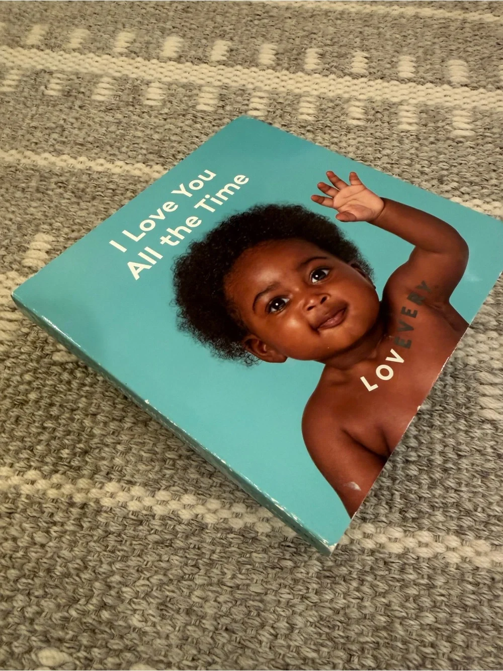 LOVEVERY I Love You All The Time Board Book - for Babies *Excellent Condition*